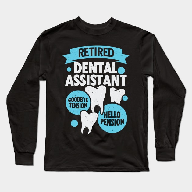 Retired Dental Assistant Retirement Gift Long Sleeve T-Shirt by Dolde08